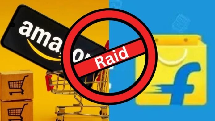 Amazon और Flipkart पर बड़ी छापेमारी